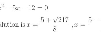 Solving Quadratic Equations: 4x^2 – 5x – 12 = 0